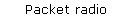 Packet radio